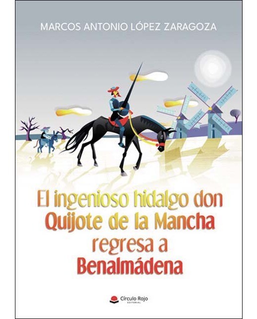 El ingenioso hidalgo don Quijote de la Mancha regresa a Benalmádena 1
