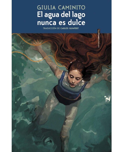 Imagen 0 de El agua del lago nunca es dulce (Tapa blanda con solapas)