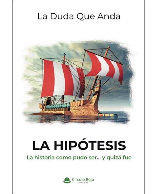 La hipótesis: La historia como pudo ser...y quizás fue 1