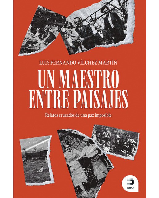 Un maestro entre paisajes: Relatos cruzados de una paz imposible 1