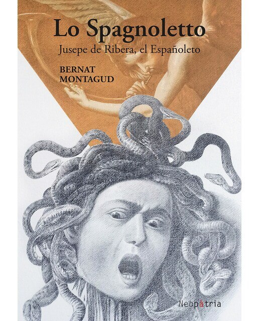 Imagen 0 de Lo Spagnoletto: Jusepe de Ribera, el Españoleto (Bolsillo)