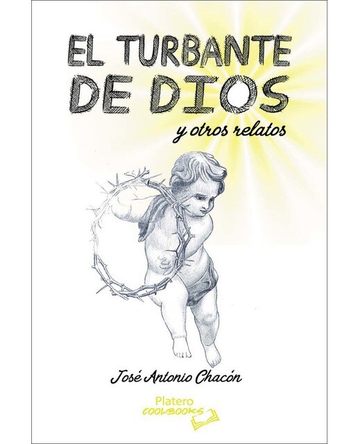 Imagen 0 de EL TURBANTE DE DIOS.: y otros relatos