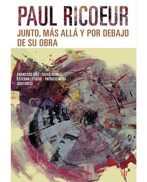 Paul ricoeur: junto, más allá y por debajo de su o
