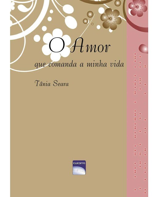 O amor que comanda a minha vida