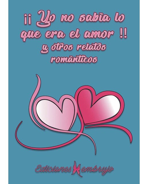 ¡¡yo no sabía lo que era el amor!! y otros relatos 1