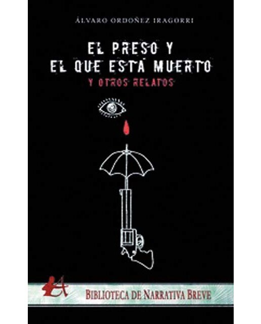 EL PRESO Y EL QUE ESTÁ MUERTO& Y OTROS RELATOS (Capa mole com abas) 1