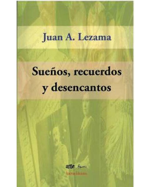Sueños, recuerdos y desencantos 1
