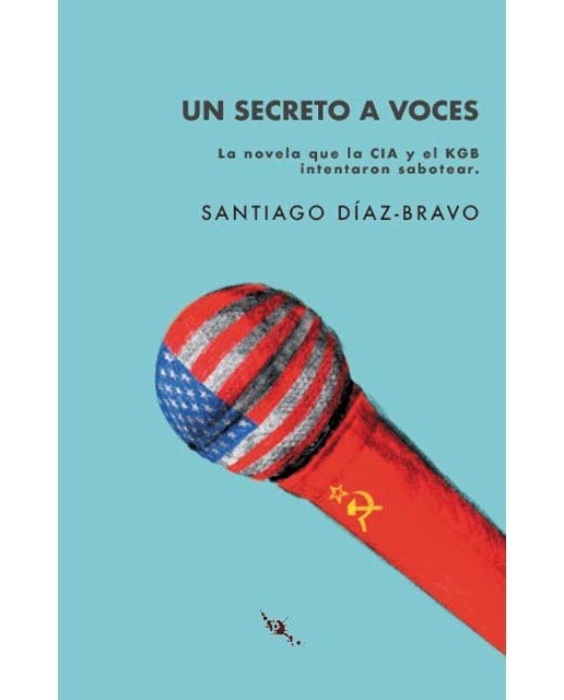 Imagen 0 de Un secreto a voces: La novela que la CIA y el KGB intentaron sabotear  (Tapa blanda con solapas)