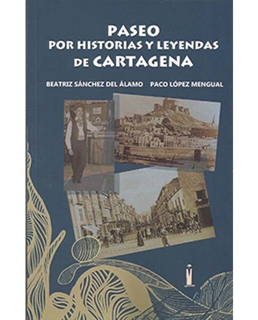 Paseo por historias y leyendas de Cartagena 1