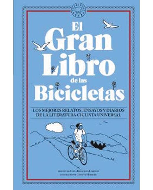 El Gran Libro de las Bicicletas: Los mejores relatos, ensayos y diarios de la literatura ciclista universal  (Tapa dura) 1