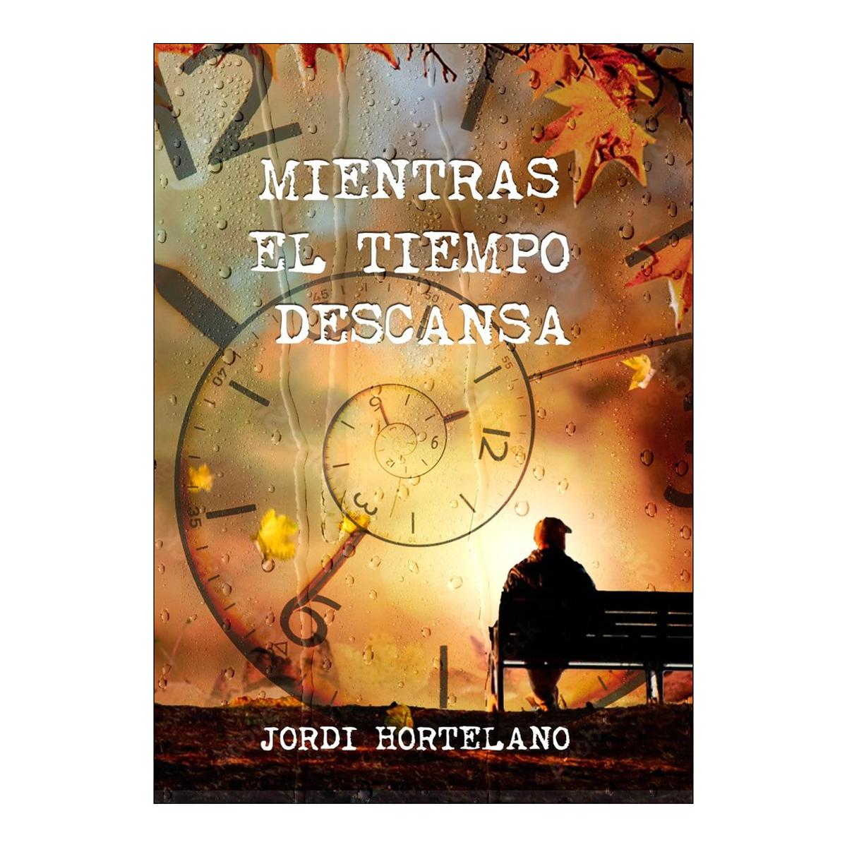 Imagen 0 de Mientras el tiempo descansa (Tapa blanda)
