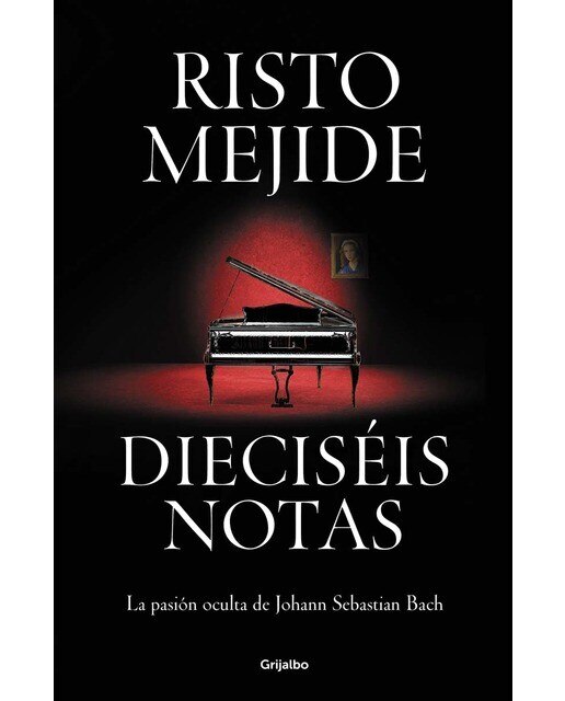 Imagen 0 de Dieciséis notas: La pasión oculta de Johann Sebastian Bach (Tapa dura)