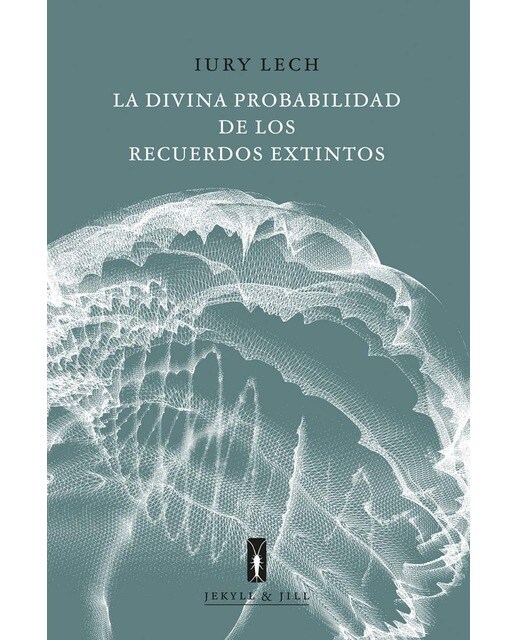 Imagen 0 de La divina probabilidad de los recuerdosextintos