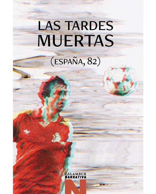 Las tardes muertas: España, 82.