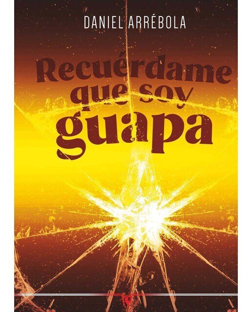 Recuérdame que soy guapa (Capa dura) 1
