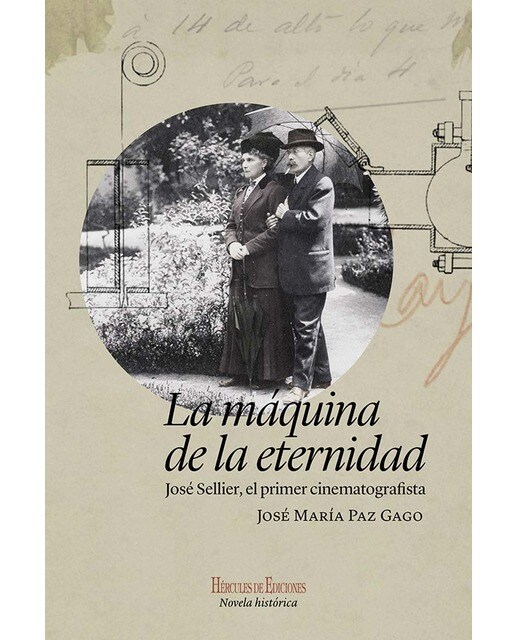 La máquina de la eternidad: José Sellier, el primer cinematografista (Capa mole com abas) 1