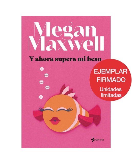 Y ahora supera mi beso.Ejemplar firmado 1