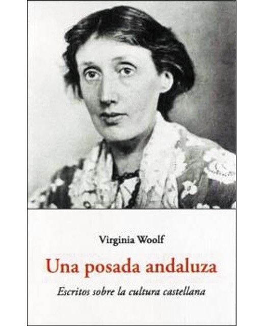 Una posada andaluza: Escritos sobre la cultura castellana
