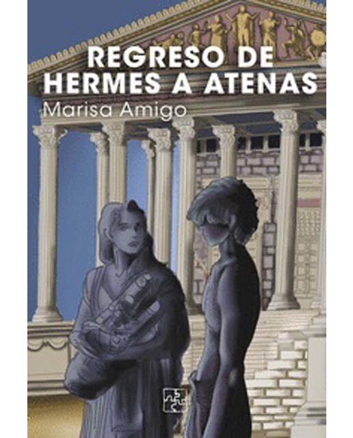Imagen 0 de Regreso de Hermes a Atenas  (Tapa blanda con solapas)