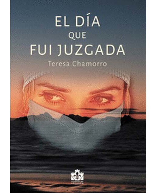EL DIA QUE FUI JUZGADA
