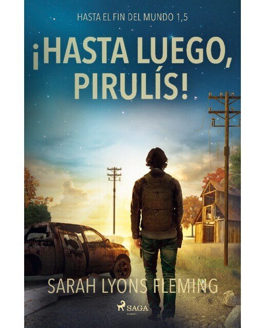 Hasta el fin del mundo 1,5 - ¡hasta luego, pirulís