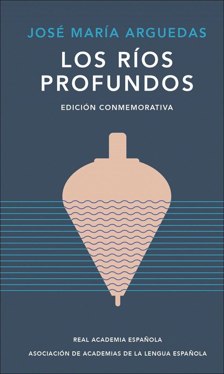 Los ríos profundos (Edición conmemorativa de la RAE y la ASALE) (Tapa dura) 4