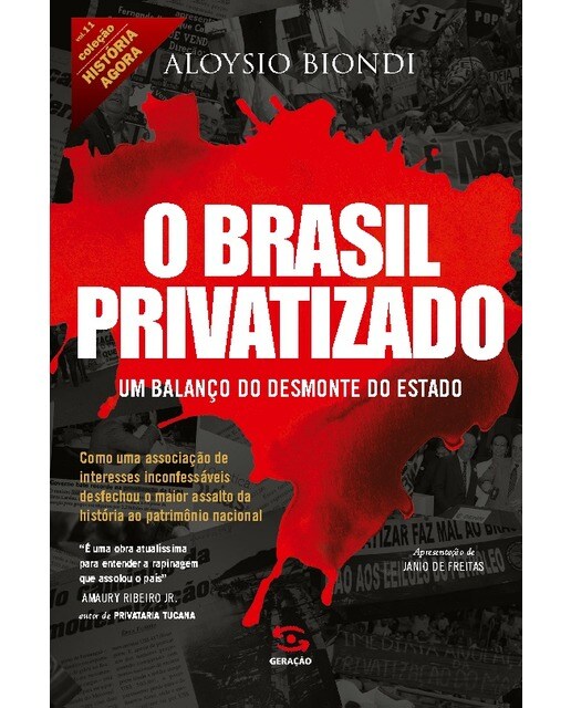 O brasil privatizado coleção história agora - vol