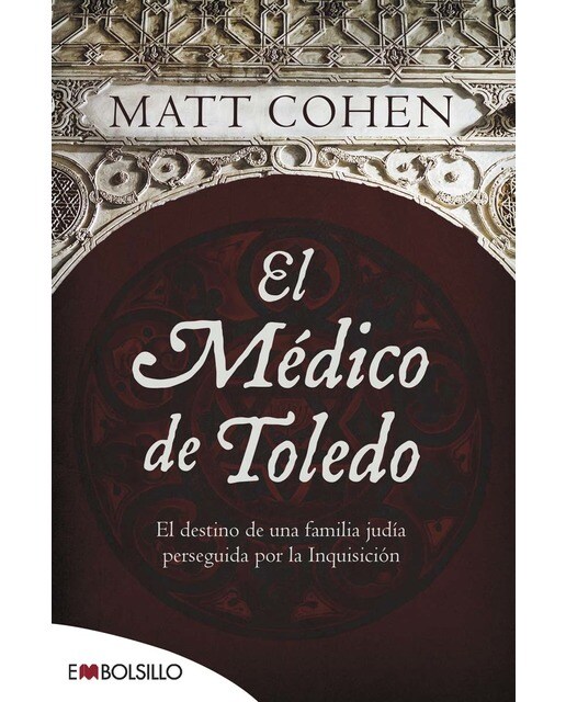El médico de Toledo: El destino de una familia judía perseguida por la Inquisición (Bolso) (Capa mole) 1