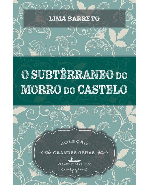 O subterrâneo do morro do castelo