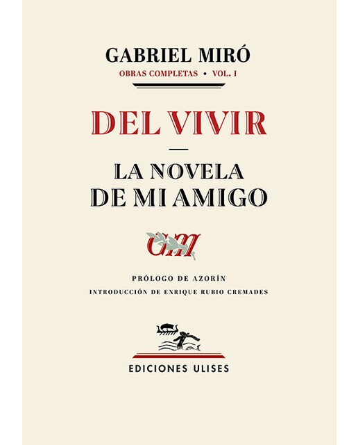 Imagen 0 de Del vivir - La novela de mi amigo: Obras completas. Vol. 1  (Tapa blanda)