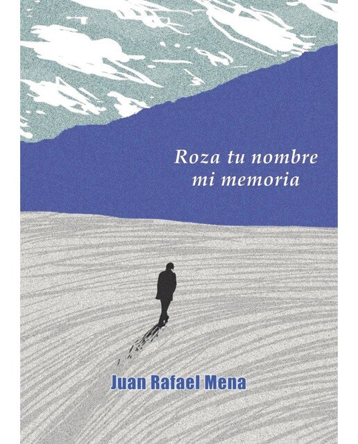 Roza tu nombre mi memoria