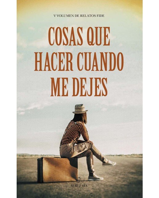 Cosas que hacer cuando me dejes: V volumen de relatos FIDE (Capa mole) 1