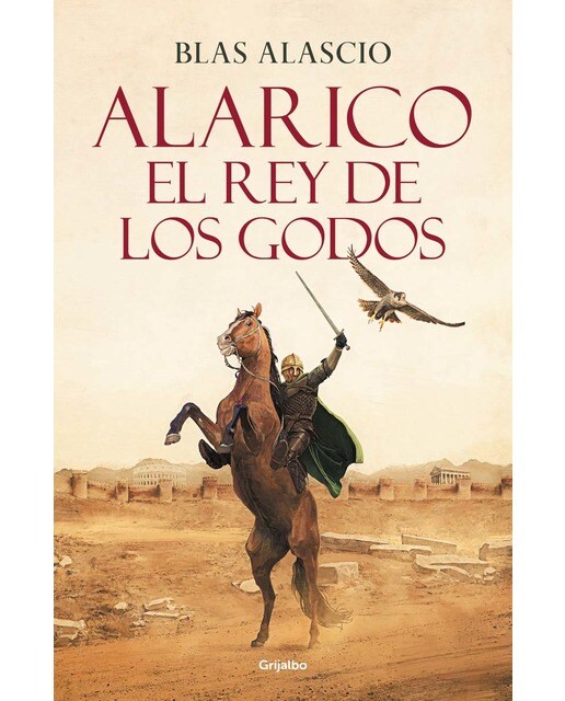 Alarico. El rey de los godos (Bilogía Alarico 1) (Capa dura) 1