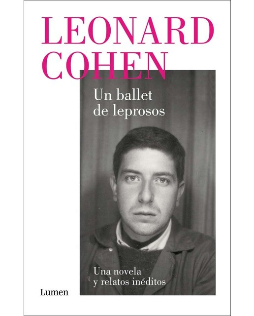 Un ballet de leprosos. Una novela y relatos inéditos (Tapa blanda) 1