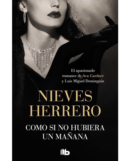 Imagen 0 de Como si no hubiera un mañana: La pasión de Ava Gardner y Luis Miguel Dominguín