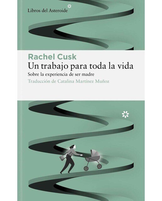 Un trabajo para toda la vida: Sobre la experiencia de ser madre (Capa mole com abas) 1