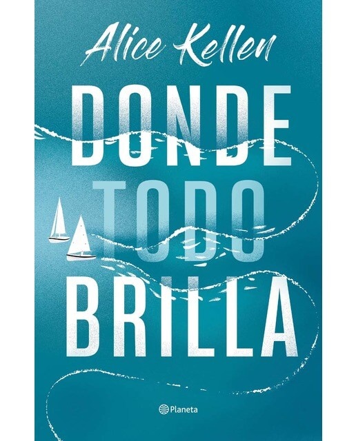 Donde todo brilla  (Tapa blanda con sobrecubierta)
