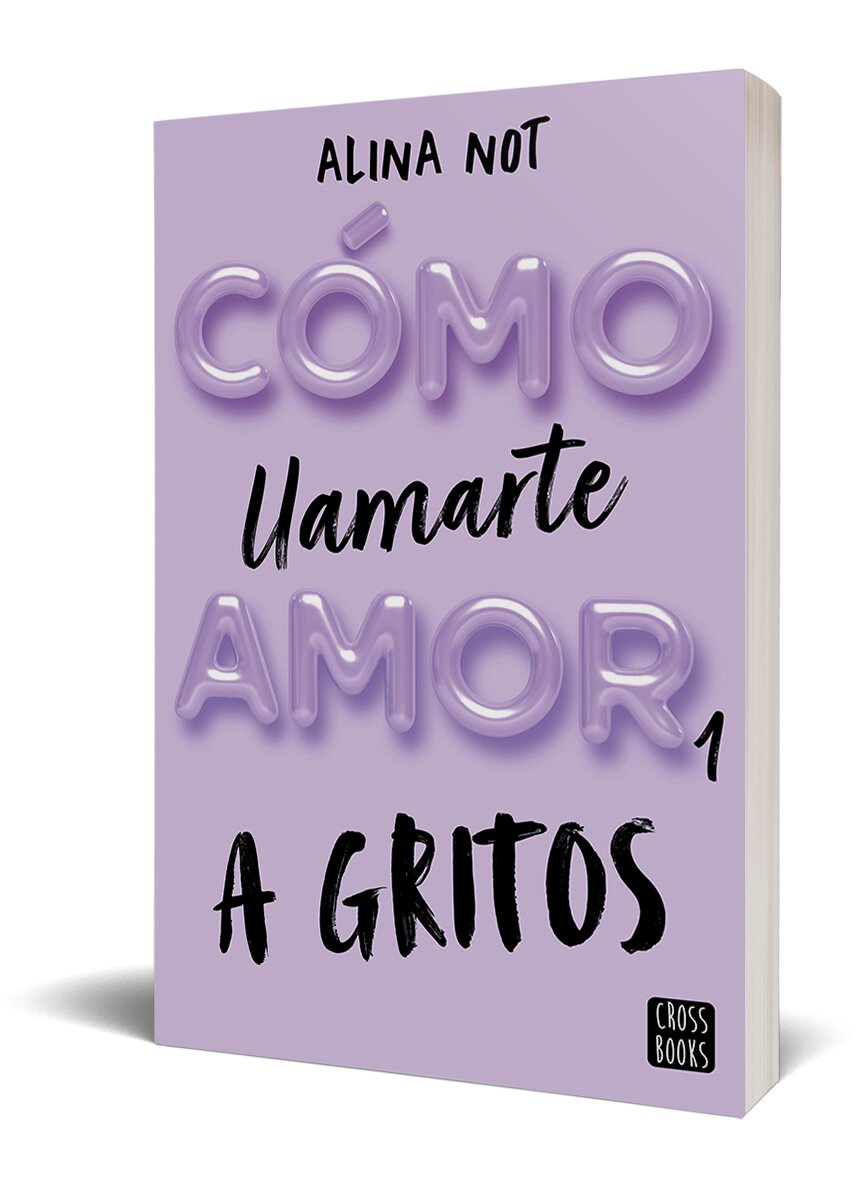 Cómo llamarte amor 1. A gritos (Tapa blanda con solapas) 3