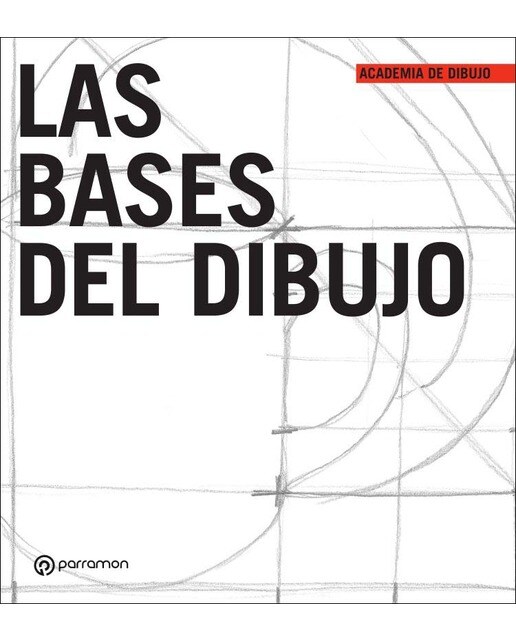 Imagen 0 de Las bases del dibujo (Tapa blanda)