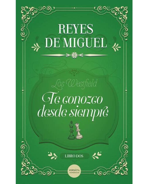 Te conozco desde siempre: Los Westfield, libro 2 1