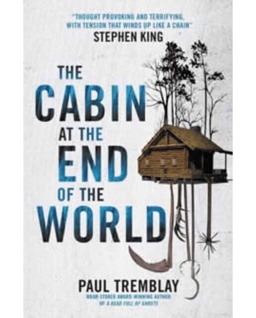 The cabin at the end of the world movie tie-in ed 1