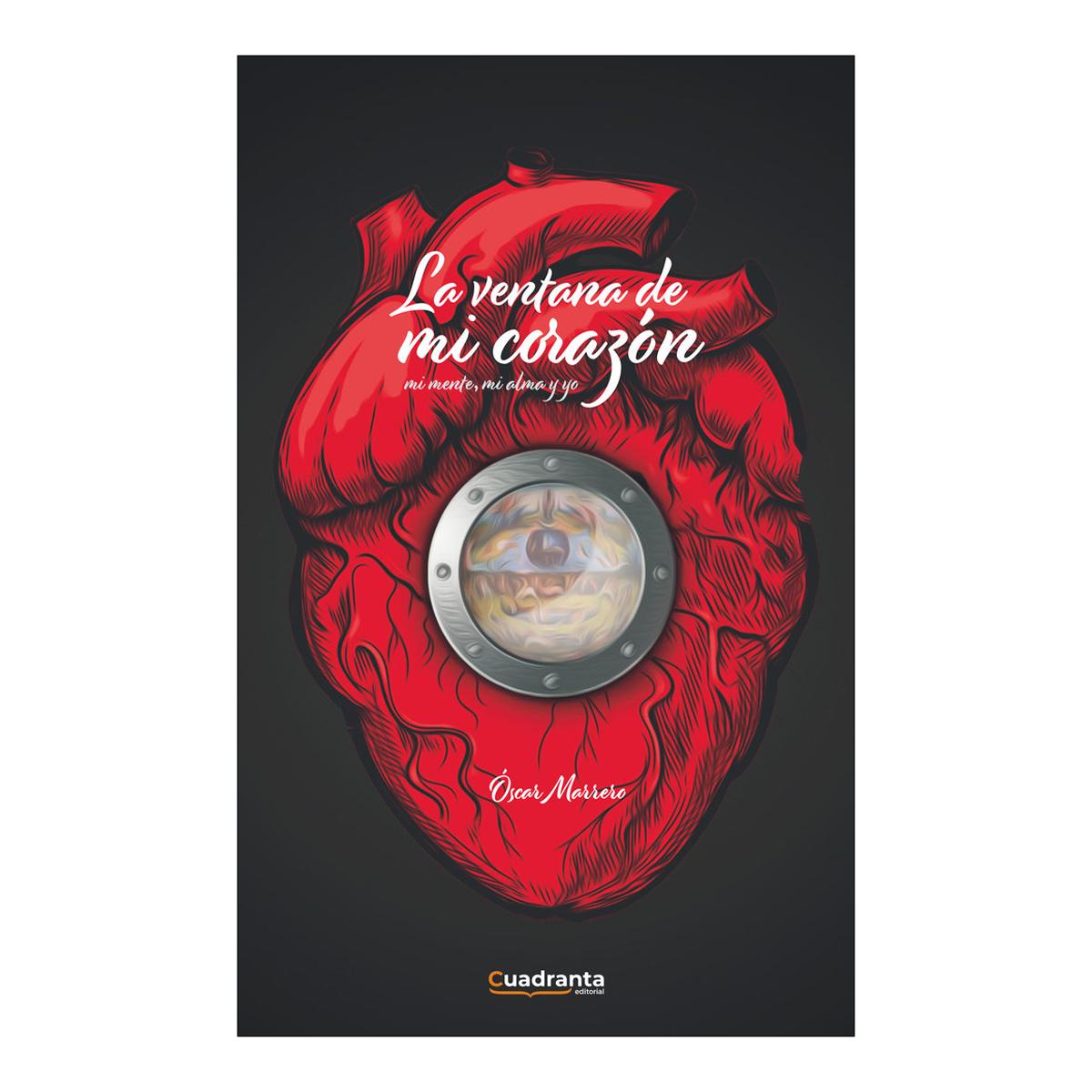 La ventana de mi corazón: Mi mente, mi alma y yo 1