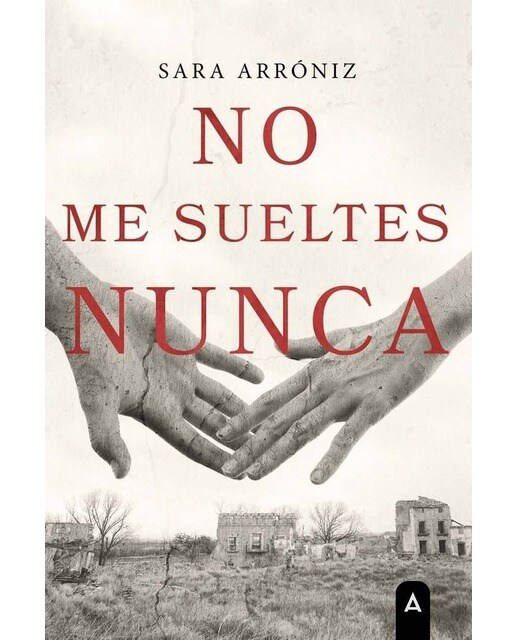 Imagen 0 de No me sueltes nunca (Bolsillo Tapa blanda)