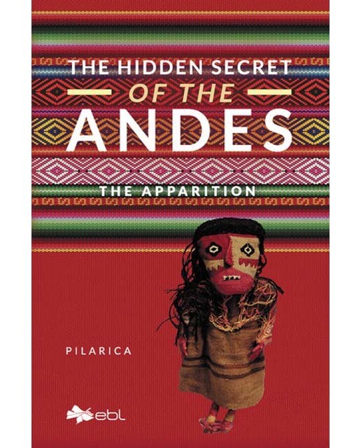 The hidden secret of the andes.The apparition 1