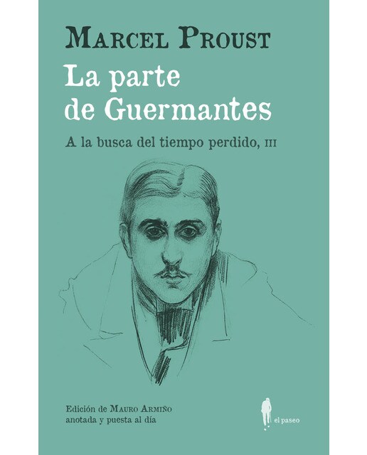La parte de Guermantes (A la busca del tiempo perdido, III): (A la busca del tiempo perdido, III).