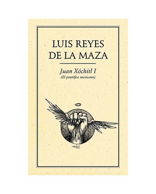 Imagen 0 de Juan xóchitl i (el pontífice mexicano)