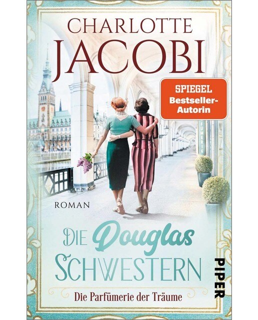 Die douglas schwestern - die perfümerieder träume 1