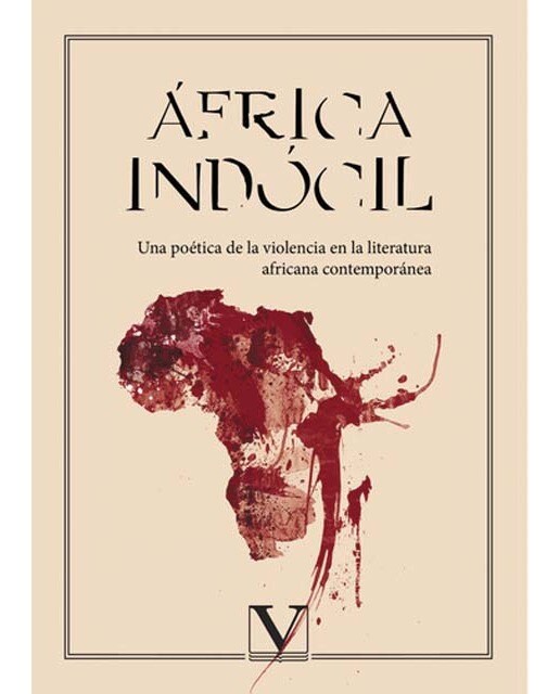 África indócil: Una poética de la violencia en la literatura africana contemporánea