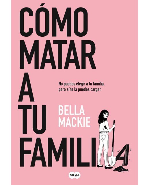 Imagen 0 de Cómo matar a tu familia  (Tapa blanda)