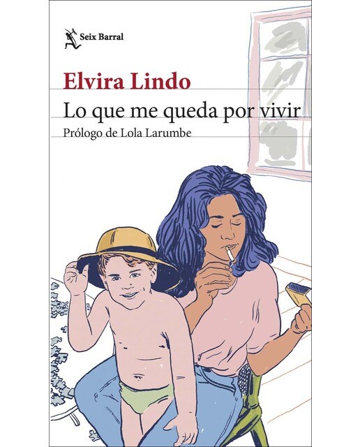 Imagen 0 de Lo que me queda por vivir: Prólogo de Lola Larumbe  (Tapa blanda con solapas)